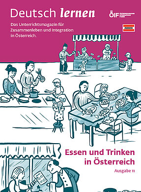 Coverbild der Ausgabe 11 des Unterrichtsmagazins Deutsch lernen mit dem Titel „Essen und Trinken in Österreich“.